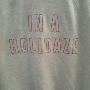 in a holidaze sweatshirt american eagle